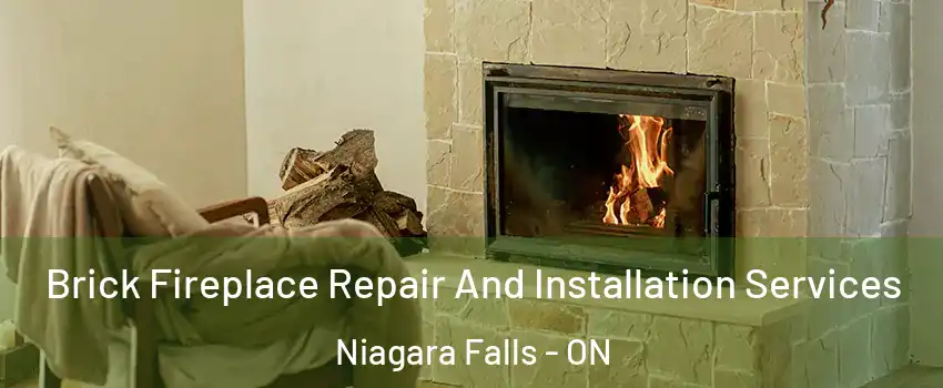  Brick Fireplace Repair And Installation Services Niagara Falls - ON
