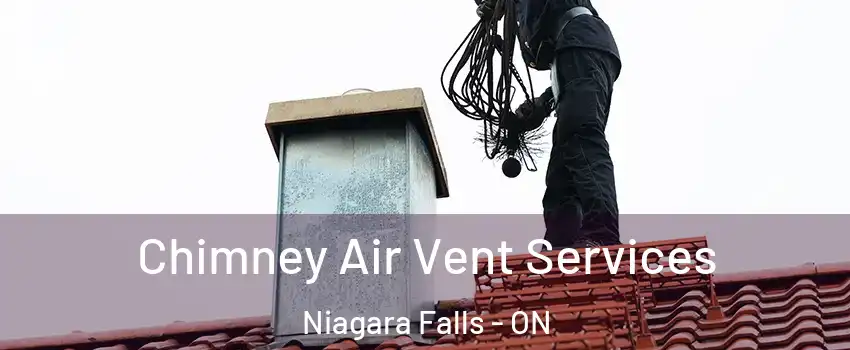  Chimney Air Vent Services Niagara Falls - ON