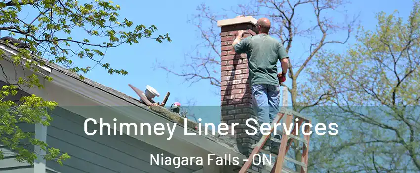  Chimney Liner Services Niagara Falls - ON