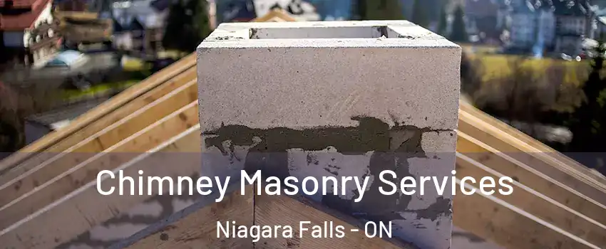  Chimney Masonry Services Niagara Falls - ON