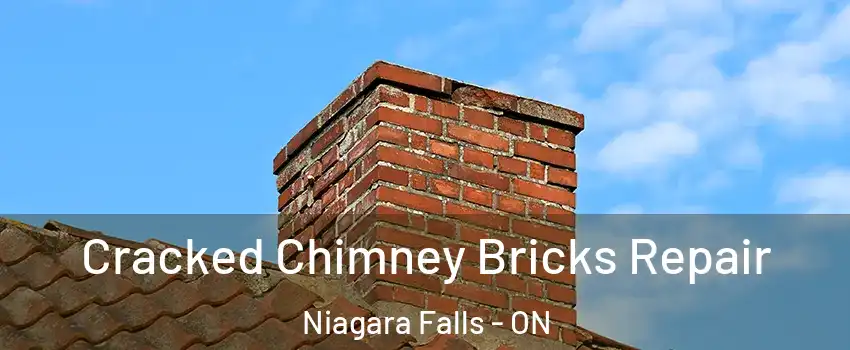  Cracked Chimney Bricks Repair Niagara Falls - ON