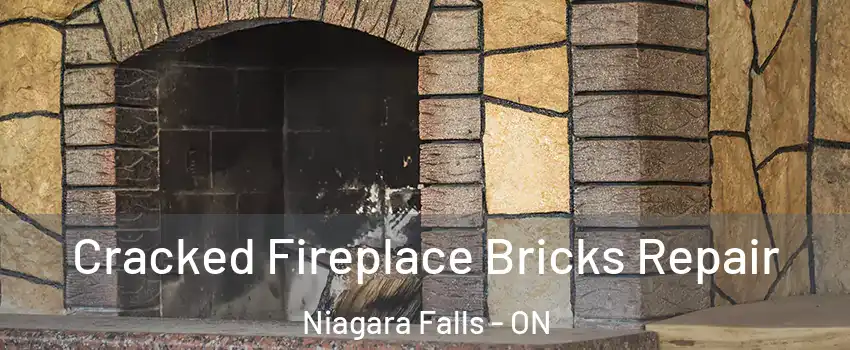  Cracked Fireplace Bricks Repair Niagara Falls - ON
