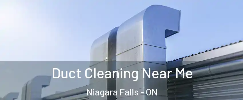  Duct Cleaning Near Me Niagara Falls - ON