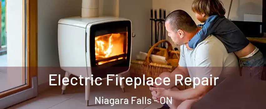 Electric Fireplace Repair Niagara Falls - ON