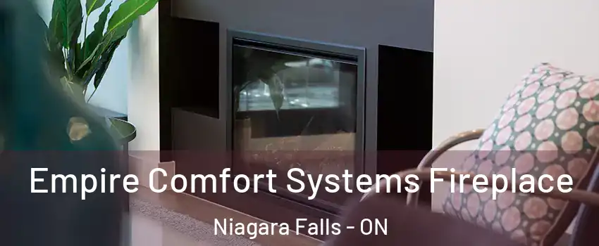  Empire Comfort Systems Fireplace Niagara Falls - ON
