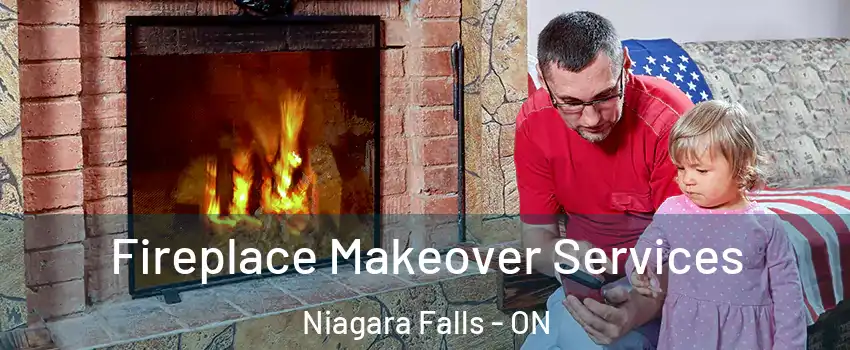  Fireplace Makeover Services Niagara Falls - ON