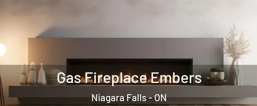  Gas Fireplace Embers Niagara Falls - ON