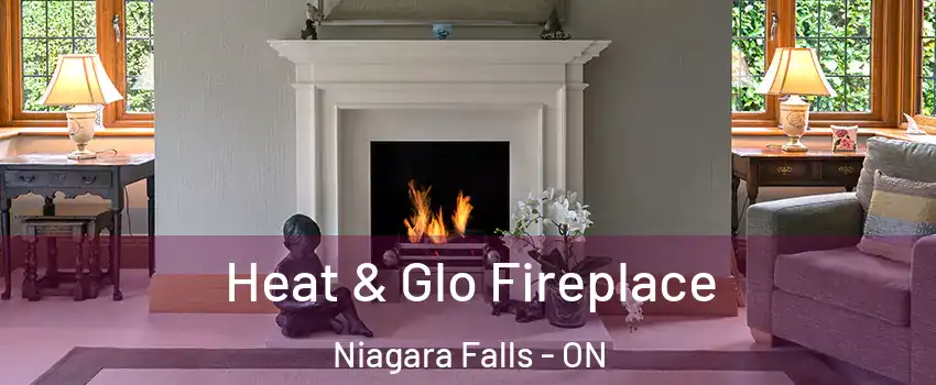  Heat & Glo Fireplace Niagara Falls - ON
