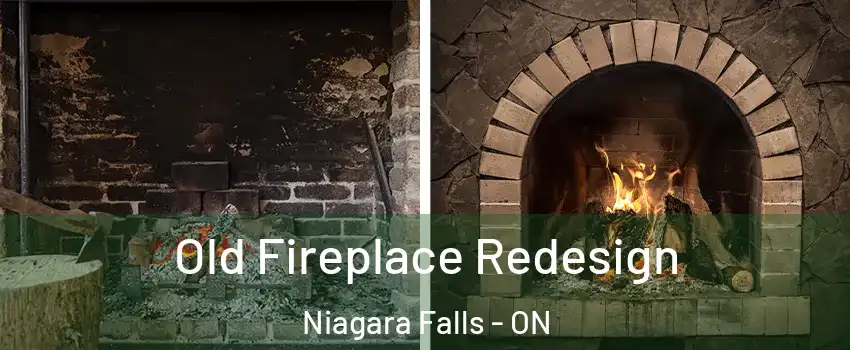  Old Fireplace Redesign Niagara Falls - ON