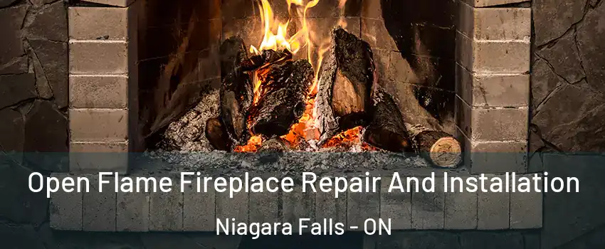  Open Flame Fireplace Repair And Installation Niagara Falls - ON