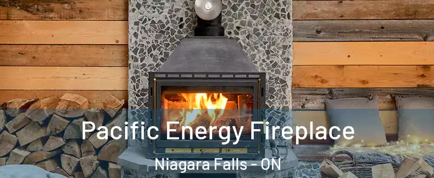  Pacific Energy Fireplace Niagara Falls - ON