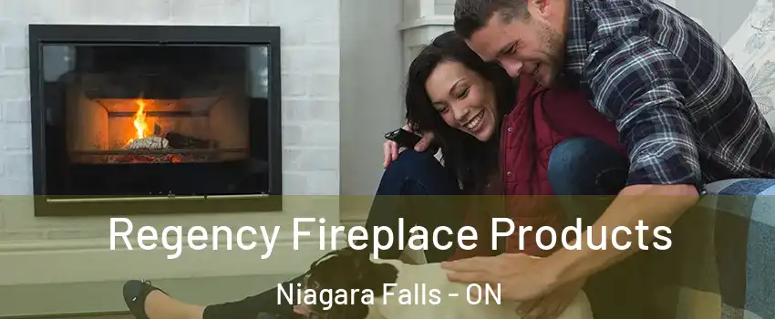  Regency Fireplace Products Niagara Falls - ON