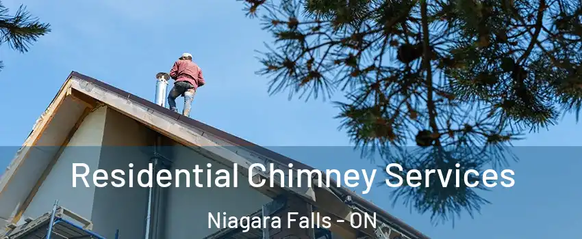  Residential Chimney Services Niagara Falls - ON