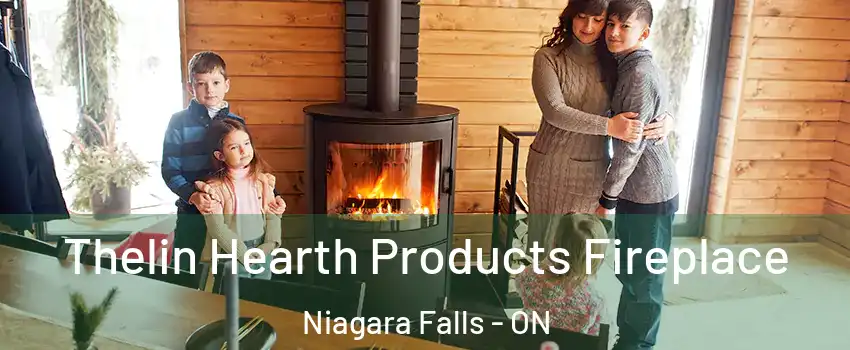  Thelin Hearth Products Fireplace Niagara Falls - ON