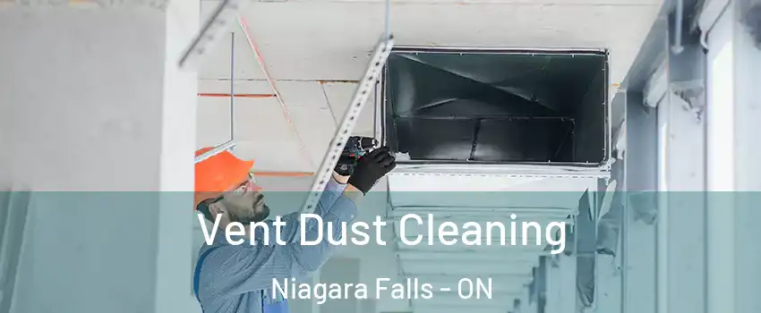  Vent Dust Cleaning Niagara Falls - ON